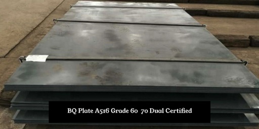BQ Plate A516 Grade 60 / 70 Dual Certified
